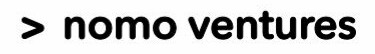 Nomo Ventures | Lead investor Nomo Ventures | Lead investor