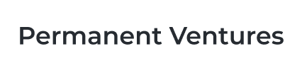 Permanent Ventures Permanent Ventures